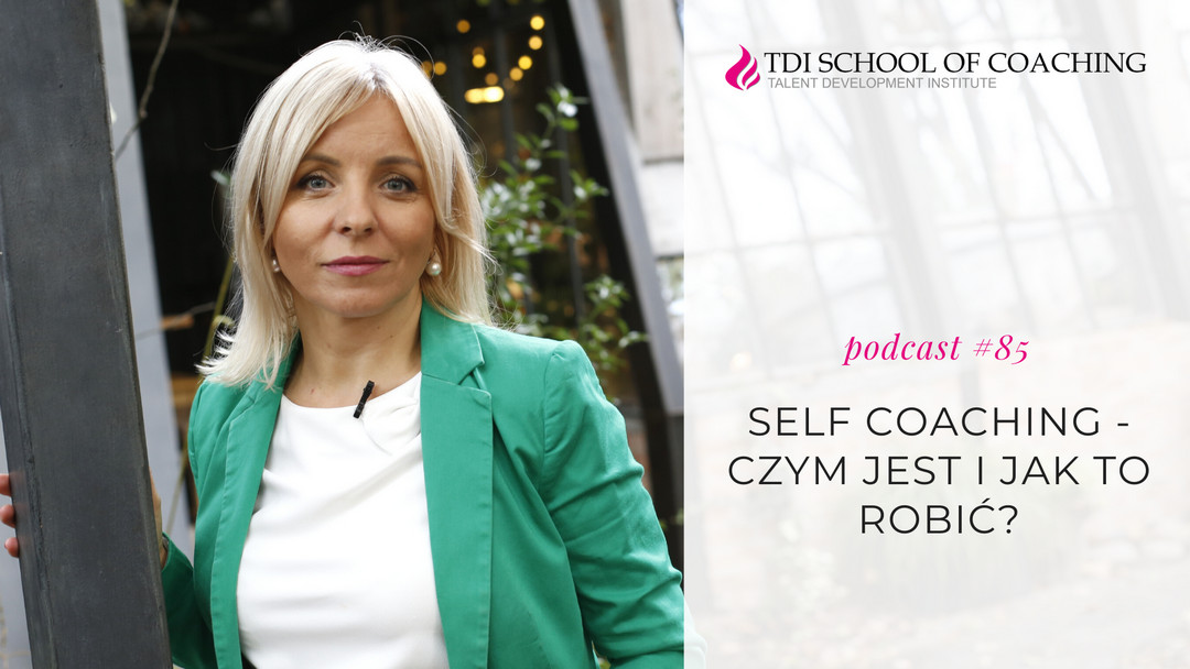 podcast # 85 – Czym jest self coaching i jak to robić?