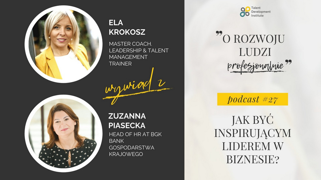 Podcast #27 – Jak być inspirującym liderem w biznesie? – wywiad z Zuzanną Piasecką