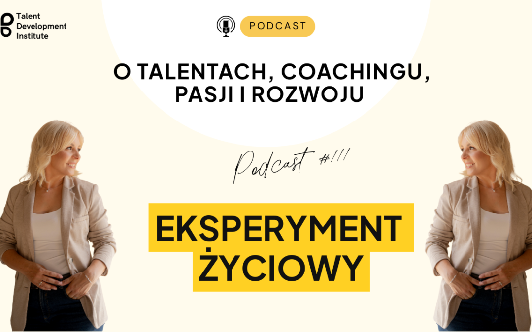 podcast #111 – Eksperyment Życiowy