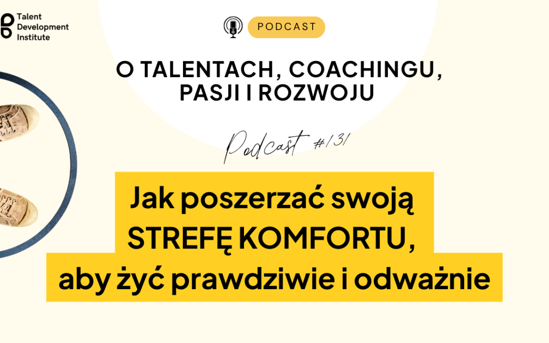 podcast #131 – Podcast o strefie komfortu