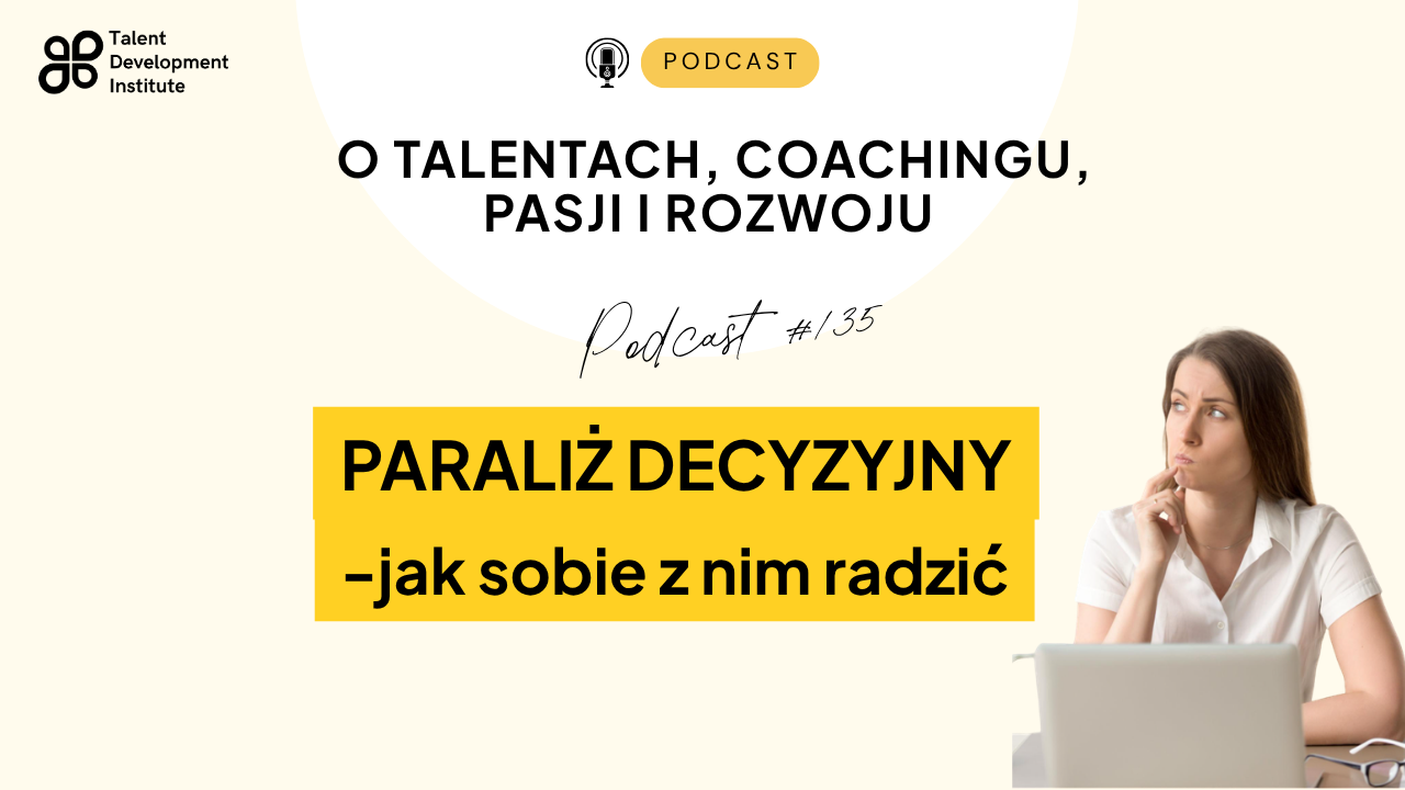 podcast 135 Jak podejmować ważne decyzje w życiu?